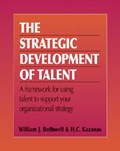 Strategic Development of Talent | William Rothwell | 