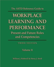 ASTD Reference Guide to Workplace Learning and Performance