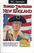 Buried Treasures of New England | W. C. Jameson | 