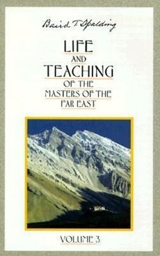 Life and Teaching of the Masters of the Far East: Volume 3