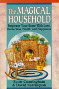 The Magical Household | Scott Cunningham ; David Harrington | 