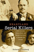 Heartland Serial Killers | Richard Lindberg | 