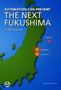 Automation Can Prevent the Next Fukushima | Bela Liptak | 