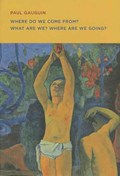 Paul Gauguin: Where Do we Come From? What Are We? Where Are we Going? | Paul Gauguin | 