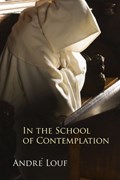 In the School of Contemplation | Andrae Louf | 