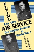 Flying for the Air Service | Vaughan | 