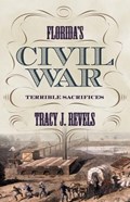 Florida's Civil War | Tracy J. Revels | 