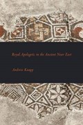 Royal Apologetic in the Ancient Near East | Andrew Knapp | 