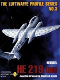 Heinkel He 219 Uhu: Luftwaffe Profile Series 3 | Joachim Dressel ; Manfred Griehl | 