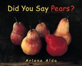 Did You Say Pears? | Arlene Alda | 
