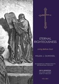 Eternal Righteousness: Living Before God | Willem J. Ouweneel | 