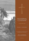 Eternal Covenant: Living With God | Willem J. Ouweneel | 