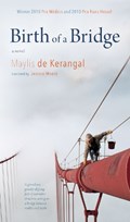 Birth of a Bridge | Maylis De Kerangal | 