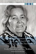Our Grandmothers' Lives As Told in Their Own Words/ kohkominawak otacimowiniwawa | Freda Ahenakew ; H.C. Wolfart | 