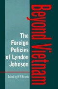 The Foreign Policies of Lyndon Johnson | H. W. Brands | 