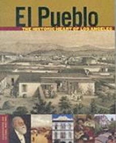 El Pueblo - The Historic Heart of Los Angeles