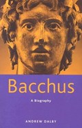 Bacchus, A Biography | DALBY, Andrew | 
