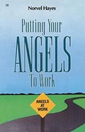 Putting Your Angels to Work | Norvel Hayes | 