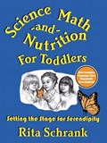 Science, Math and Nutrition for Toddlers | Rita Schrank | 