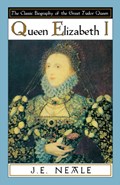 Queen Elizabeth I | J.E. Neale | 