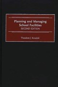 Planning and Managing School Facilities, 2nd Edition | Theodore Kowalski | 