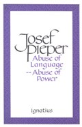 Abuse of Language, Abuse of Power | Josef Pieper | 