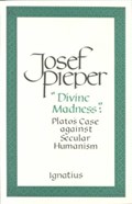 Divine Madness | Josef Pieper | 