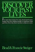 Discover Your Past Lives | Brad and Francie Steiger | 