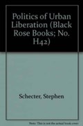 Politics of Urban Liberation | Stephen Schecter | 