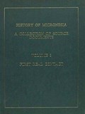 History of Micronesia  First Real Contact, 1596-1637 | Rodrigue Levesque | 