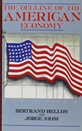 The Decline of the American Economy | Bertrand Bellon ; Jorge Niosi | 