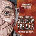Drew Friedman's Sideshow Freaks | Drew Friedman | 
