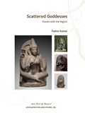 Scattered Goddesses - Travels with the Yoginis | Padma Kaimal | 