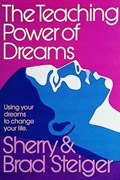 The Teaching Power of Dreams | Brad and Sherry Steiger | 
