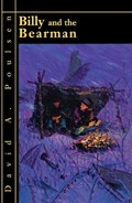 Billy and the Bearman | David A. Poulsen | 