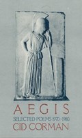 Aegis, Selected Poems 1970-1980 | Cid Corman | 