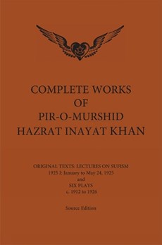 Complete Works of Pir-O-Murshid Hazrat Inayat Khan 1925 1