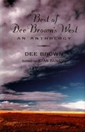 Best of Dee Brown's West | Dee Brown | 