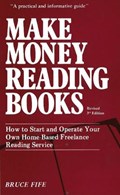 Make Money Reading Books, 3rd Edition | Bruce, C.N., N.D. Fife | 