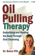 Oil Pulling Therapy | Bruce, C.N., N.D. Fife | 
