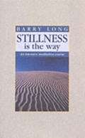 Stillness is the Way | Barry Long | 