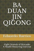 Ba Duan Jin Qi Gong | Eduardo Barrios | 