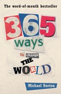 365 Ways to Change the World | Michael Norton | 