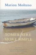 Somewhere More Simple | Marion Molteno | 