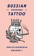 Russian Criminal Tattoo Encyclopaedia Volume I | Fuel | 