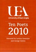 Ten Poets: UEA Poetry | Lavinia Greenlaw ; George Szirtes ; Uea Students | 