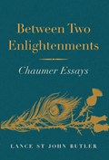 Between Two Enlightenments | Lance St John Butler | 