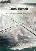 Last March | Kiran Millwood Hargrave | 