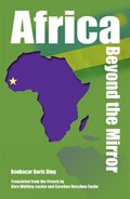 Diop, B: Africa Beyond The Mirror | Boubacar Boris Diop | 