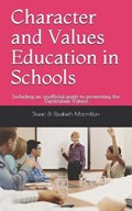 Character and Values Education in Schools | Elizabeth M MacMillan ; Stuart MacMillan | 